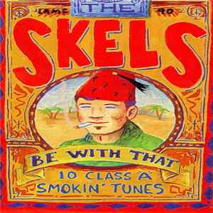 The Skels - Be With That mp3