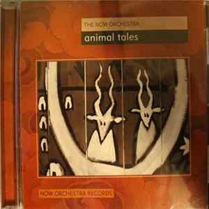 The NOW Orchestra - Animal Tales mp3