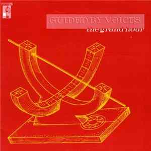 Guided By Voices - The Grand Hour mp3
