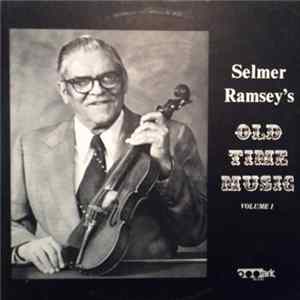 Selmer Ramsey - Selmer Ramsey's Old Time Music, Volume 1 mp3