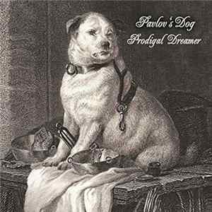 Pavlov's Dog - Prodigal Dreamer mp3