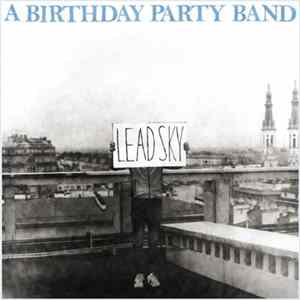 A Birthday Party Band - Lead Sky mp3