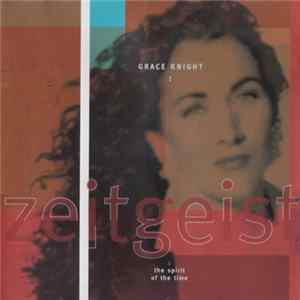 Grace Knight - Zeitgeist: The Spirit Of The Time mp3