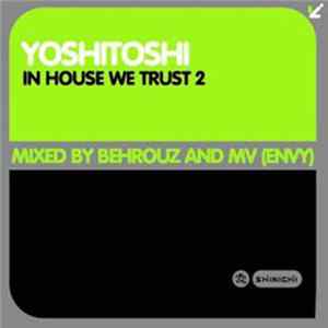 Behrouz And MV (Envy) - Yoshitoshi In House We Trust 2 mp3