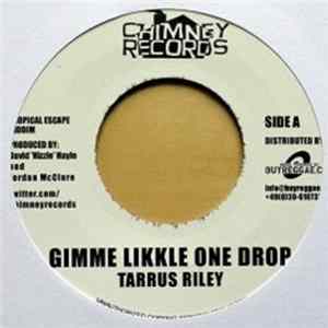 Tarrus Riley / Chronixx - Gimme Likkle One Drop / Ain't No Giving In mp3