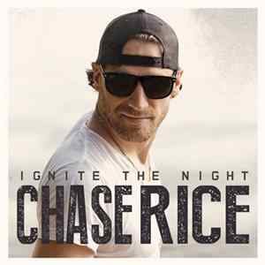 Chase Rice - Ignite The Night mp3