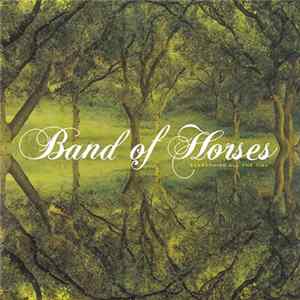 Band Of Horses - Everything All The Time mp3