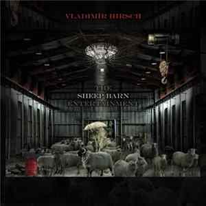 Vladimír Hirsch - The Sheep Barn Entertainment mp3