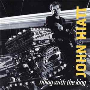 John Hiatt - Riding With The King mp3