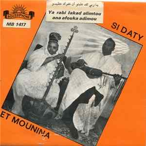 Si Daty Et Mounina - يا ربي لقد علمتو أن عفوك عظيمو = Ya Rabi Lakad Alimtou Ana Afouka Adimou mp3