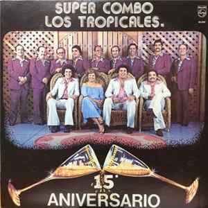 Super Combo Los Tropicales - Aniversario 15 mp3