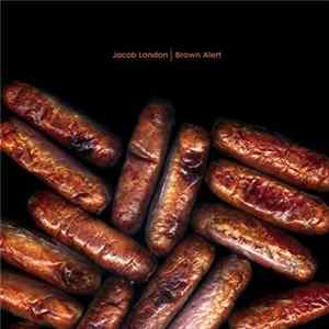 Jacob London - Brown Alert mp3