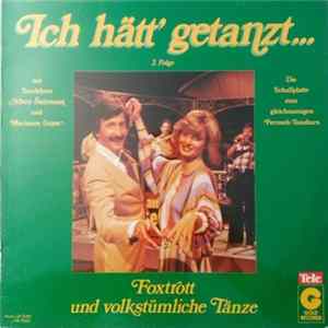 Various - Ich Hätt' Getanzt... 2. Folge (Foxtrott Und Volkstümliche Tänze) mp3
