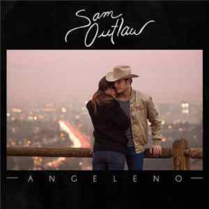 Sam Outlaw - Angeleno mp3