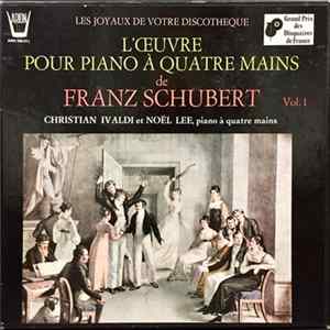 Franz Schubert, Christian Ivaldi, Noël Lee - L'Œuvre Pour Piano À Quatre Mains Vol.1 mp3