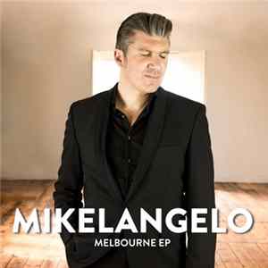 Mikelangelo - Melbourne EP mp3