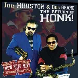Joe Houston, Otis Grand - The Return Of Honk! mp3