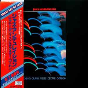 Johnny Griffin Meets Dexter Gordon - Jazz Undulation mp3