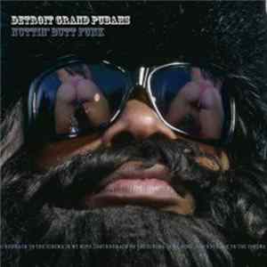 Detroit Grand Pubahs - Nuttin' Butt Funk mp3