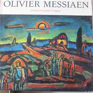 Olivier Messiaen - Oeuvres Pour L'orgue mp3