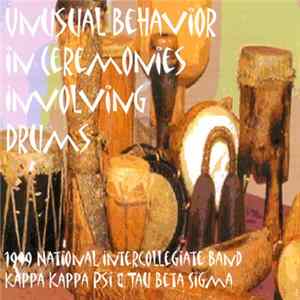 National Intercollegiate Band - Unusual Behavior In Ceremonies Involving Drums: 1999 National Intercollegiate Band mp3