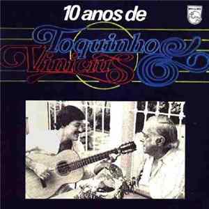 Toquinho & Vinicius - 10 Anos De Toquinho & Vinicius mp3