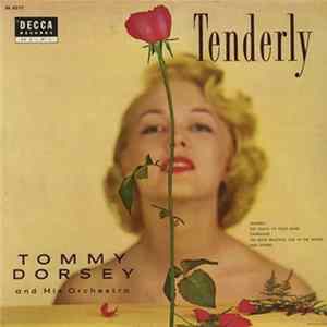 Tommy Dorsey And His Orchestra - Tenderly mp3