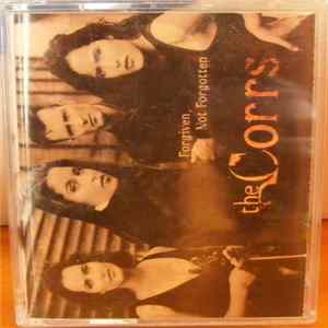 The Corrs - Forgiven, Not Forgotten mp3