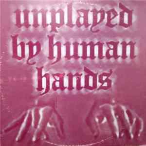 No Artist - Unplayed By Human Hands mp3
