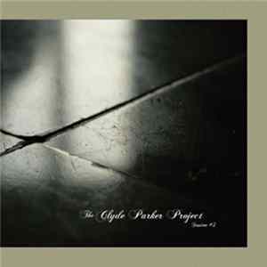 Monolyth & Cobalt / Various - The Clyde Parker Project Session # 3 mp3