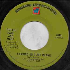 Peter, Paul And Mary - Leaving On A Jet Plane mp3