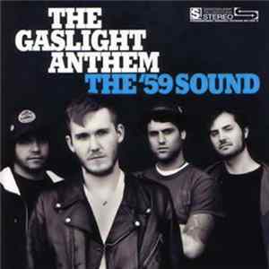 The Gaslight Anthem - The '59 Sound mp3