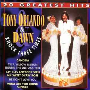 Tony Orlando & Dawn - Knock Three Times (20 Greatest Hits) mp3