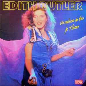Edith Butler - Un Million De Fois Je T'aime mp3