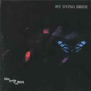 My Dying Bride - Like Gods Of The Sun mp3