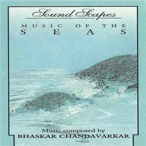 Bhaskar Chandavarkar - Music Of The Seas mp3