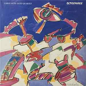 Carlo Actis Dato Quartet - Oltremare mp3