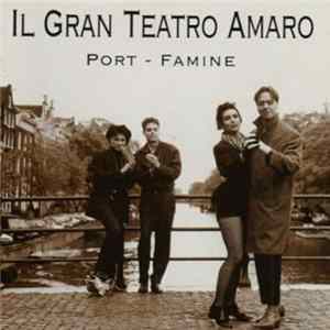 Il Gran Teatro Amaro - Port Famine mp3