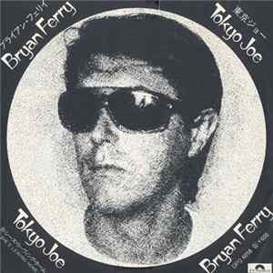 Bryan Ferry - Tokyo Joe mp3