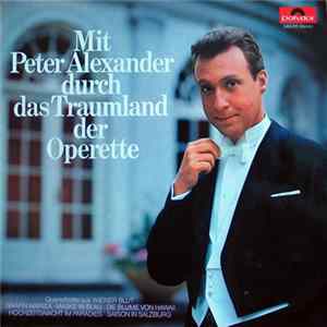 Peter Alexander - Mit Peter Alexander Durch Das Traumland Der Operette mp3