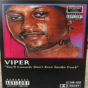 Viper - You'll Cowards Don't Even Smoke Crack mp3