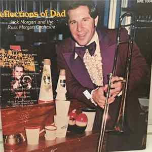 Jack Morgan And The Russ Morgan Orchestra - Reflections Of Dad mp3