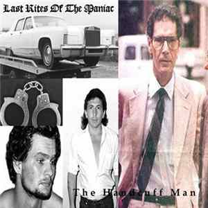 Last Rites Of The Maniac - The Handcuff Man mp3