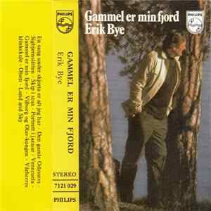 Erik Bye - Gammel Er Min Fjord mp3