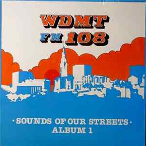 Various - WDMT FM 108 • Sounds Of Our Streets • Album 1 mp3