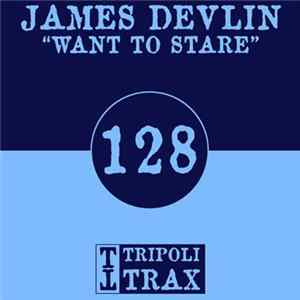 James Devlin - Want To Stare mp3