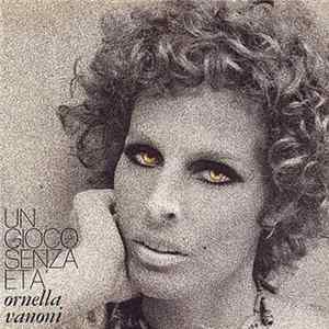Ornella Vanoni - Un Gioco Senza Eta' mp3