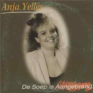 Anja Yelles - De Soep Is Aangebrand mp3