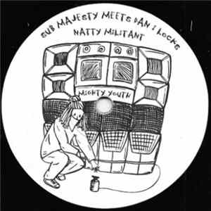 Sub Majesty Meets Dan I Locks - Natty Militant mp3