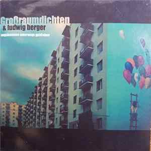 Großraumdichten & Ludwig Berger - Angekommen Unterwegs Geblieben mp3